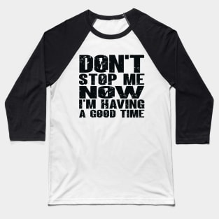 Don't Stop Baseball T-Shirt